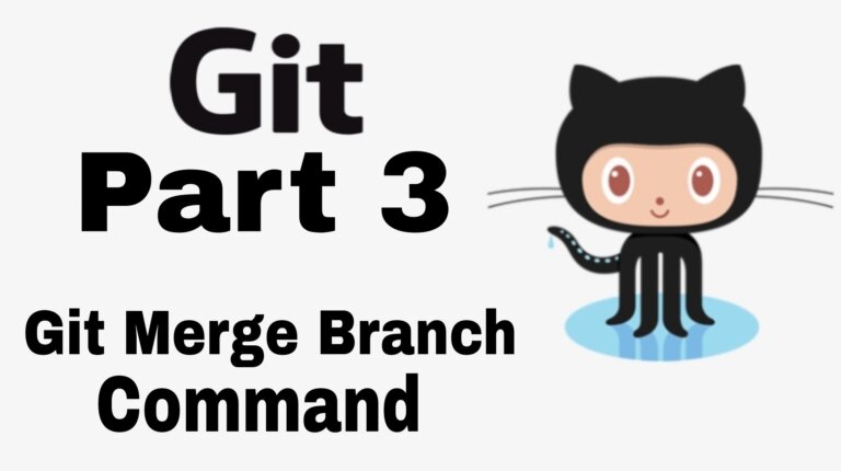 Git Merge branch and Conflict - Step By Step