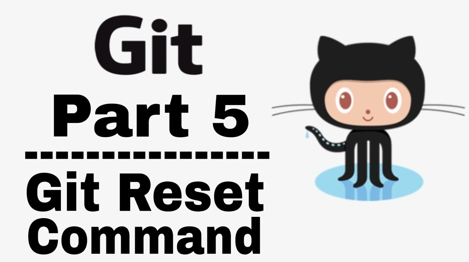 Git reset hard Explained - Revert, Clean, tag - UTechnoWorld